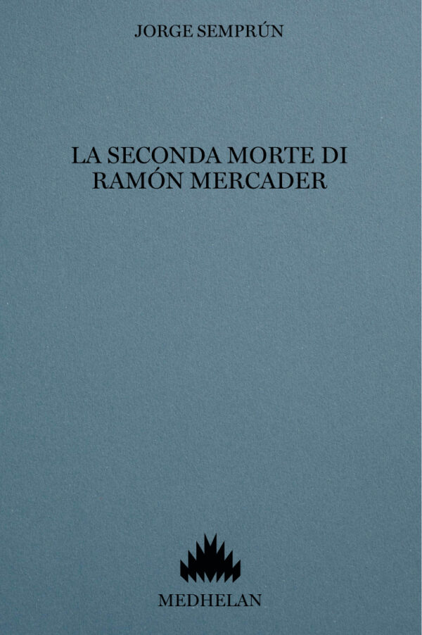 La seconda morte di Ramón Mercader